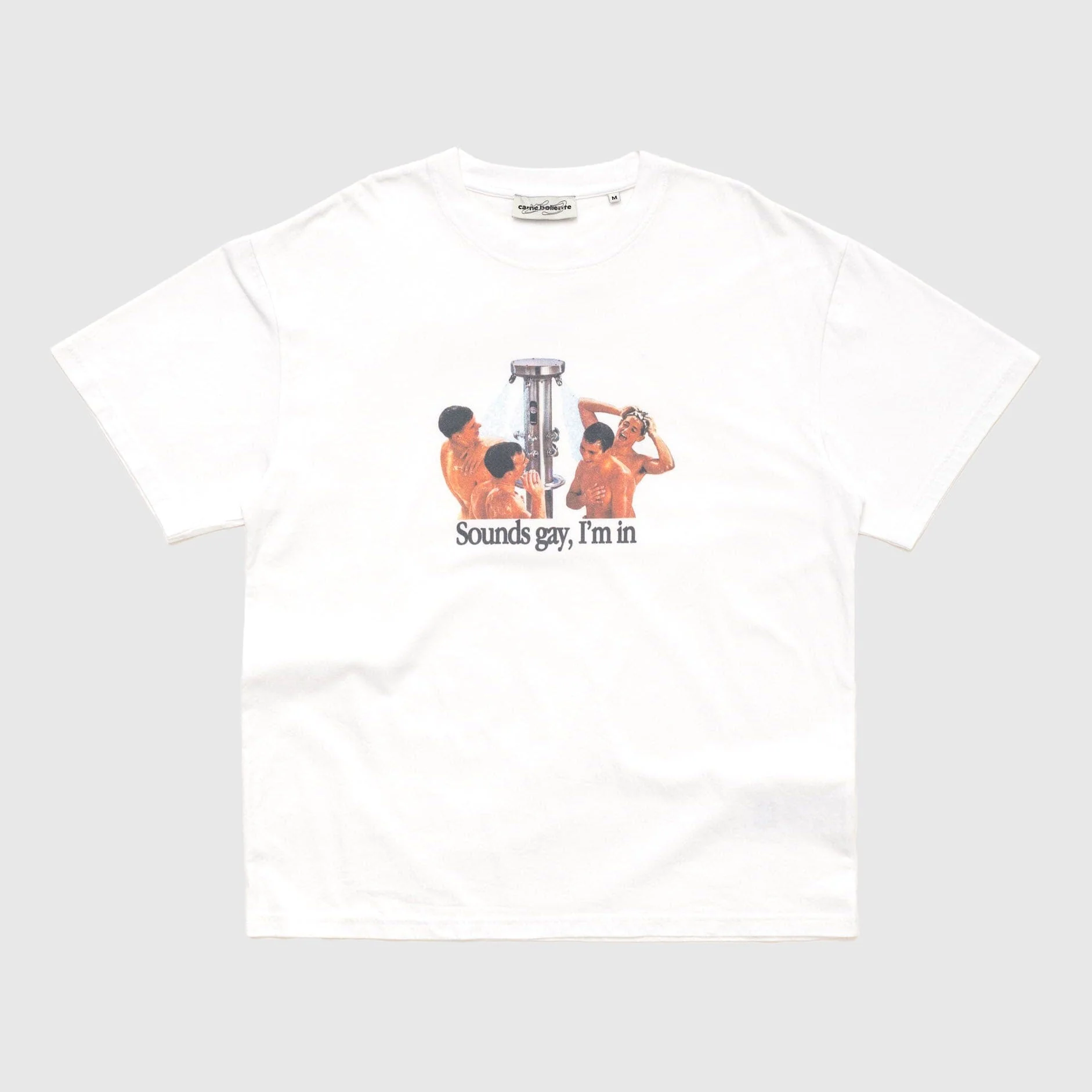Carne Bollente - Sounds Gay, I'm In T-shirt - White